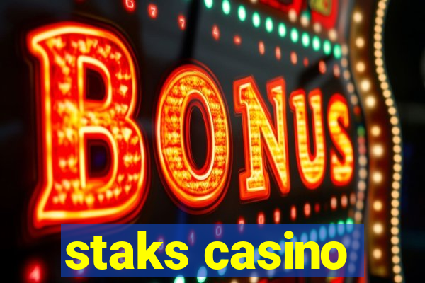 staks casino